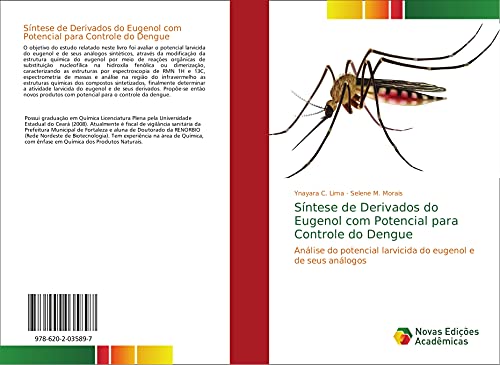 Síntese de Derivados do Eugenol com Potencial para Controle do Dengue : Análise do potencial larvicida do eugenol e de seus análogos - Ynayara C. Lima