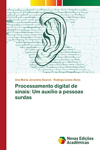 Imagen de archivo de Processamento digital de sinais: Um auxlio a pessoas surdas (Portuguese Edition) a la venta por Lucky's Textbooks