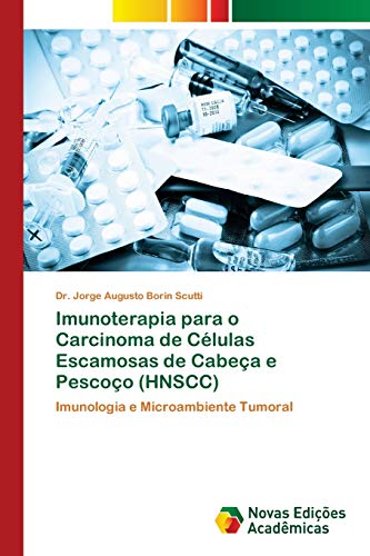 Stock image for Imunoterapia para o Carcinoma de Celulas Escamosas de Cabeca e Pescoco (HNSCC) for sale by Chiron Media