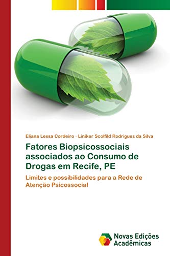 Stock image for Fatores Biopsicossociais associados ao Consumo de Drogas em Recife, PE for sale by Chiron Media