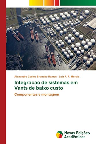 Imagen de archivo de Integracao de sistemas em Vants de baixo custo: Componentes e montagem (Portuguese Edition) a la venta por Lucky's Textbooks