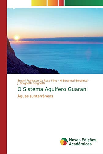 Stock image for O Sistema Aqufero Guarani: guas subterrneas (Portuguese Edition) for sale by Lucky's Textbooks