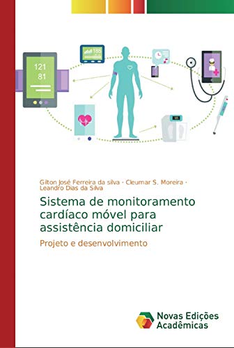 Stock image for Sistema de monitoramento cardaco mvel para assistncia domiciliar (Portuguese Edition) for sale by Lucky's Textbooks