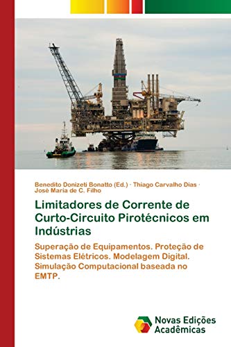 Stock image for Limitadores de Corrente de Curto-Circuito Pirotcnicos em Indstrias: Superao de Equipamentos. Proteo de Sistemas Eltricos. Modelagem Digital. . baseada no EMTP. (Portuguese Edition) for sale by Lucky's Textbooks