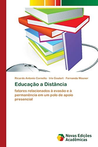 Stock image for Educao a Distncia: fatores relacionados  evaso e  permanncia em um polo de apoio presencial (Portuguese Edition) for sale by Lucky's Textbooks