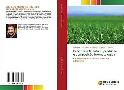 Stock image for Brachiaria Mulato II: produção e composição bromatol gica: Em regime de cortes sob doses de nitrogênio for sale by WorldofBooks