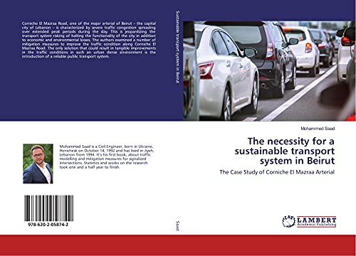 9786202058742: The necessity for a sustainable transport system in Beirut: The Case Study of Corniche El Mazraa Arterial