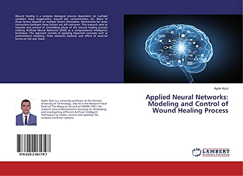 9786202061797: Applied Neural Networks: Modeling and Control of Wound Healing Process