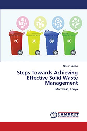 Stock image for Steps Towards Achieving Effective Solid Waste Management for sale by Lucky's Textbooks