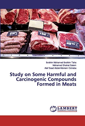Stock image for Study on Some Harmful and Carcinogenic Compounds Formed in Meats for sale by Lucky's Textbooks