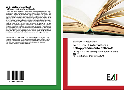 9786202083201: Le difficolt interculturali nell'apprendimento dell'orale: La lingua italiana come specchio culturale di un popolo Relatrice Prof.ssa Djaouida ABBAS