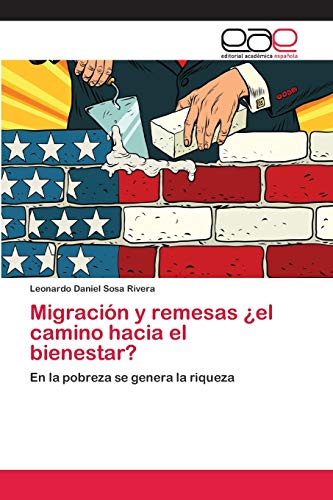 Beispielbild fr Migracin y remesas el camino hacia el bienestar?: En la pobreza se genera la riqueza (Spanish Edition) zum Verkauf von Lucky's Textbooks