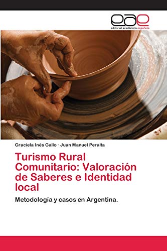 Stock image for Turismo Rural Comunitario: Valoracion de Saberes e Identidad local for sale by Chiron Media