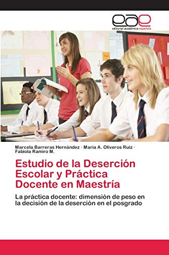Stock image for Estudio de la Desercion Escolar y Practica Docente en Maestria for sale by Chiron Media