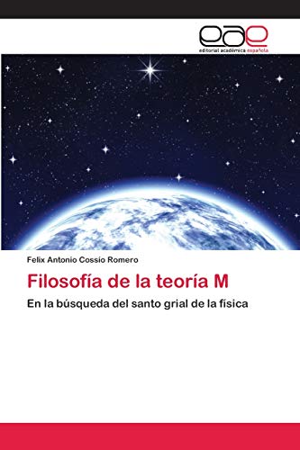 Stock image for Filosofa de la teora M: En la bsqueda del santo grial de la fsica (Spanish Edition) for sale by Lucky's Textbooks