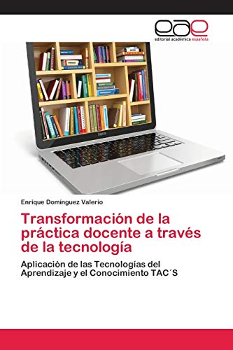 Stock image for Transformacion de la practica docente a traves de la tecnologia for sale by Chiron Media