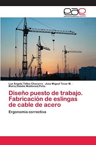 9786202102681: Diseo puesto de trabajo. Fabricacin de eslingas de cable de acero: Ergonoma correctiva