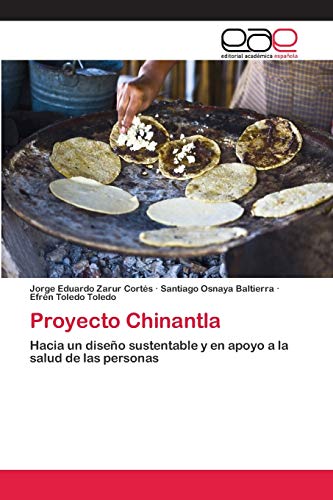 Stock image for Proyecto Chinantla: Hacia un diseo sustentable y en apoyo a la salud de las personas (Spanish Edition) for sale by Lucky's Textbooks