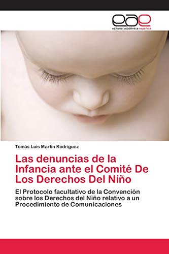 Stock image for Las denuncias de la Infancia ante el Comit De Los Derechos Del Niño for sale by Ria Christie Collections