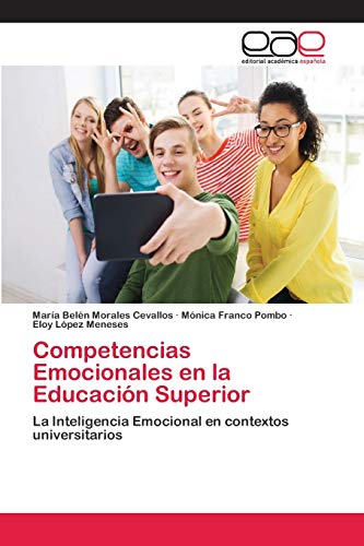 Imagen de archivo de Competencias Emocionales en la Educacin Superior: La Inteligencia Emocional en contextos universitarios (Spanish Edition) a la venta por Lucky's Textbooks