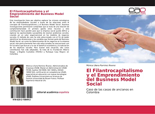 9786202108492: El Filantrocapitalismo y el Emprendimiento del Business Model Social: Caso de las casas de ancianos en Colombia