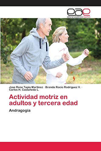Stock image for Actividad motriz en adultos y tercera edad: Andragoga (Spanish Edition) for sale by Lucky's Textbooks