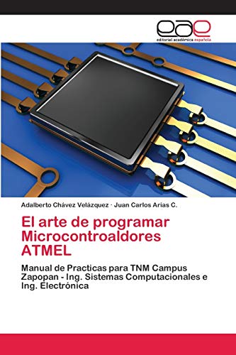 Stock image for El arte de programar Microcontroaldores ATMEL (Spanish Edition) for sale by Lucky's Textbooks