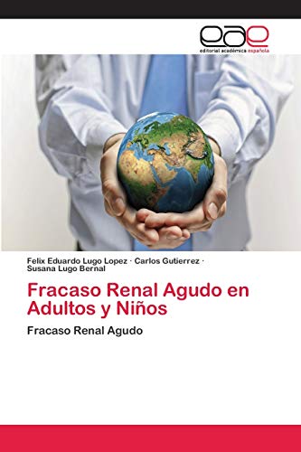 Imagen de archivo de Fracaso Renal Agudo en Adultos y Nios: Fracaso Renal Agudo (Spanish Edition) a la venta por Lucky's Textbooks