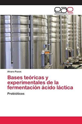 Stock image for Bases teoricas y experimentales de la fermentacion acido lactica for sale by Chiron Media