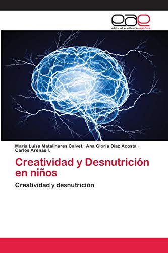 Imagen de archivo de Creatividad y Desnutricin en nios: Creatividad y desnutricin (Spanish Edition) a la venta por Lucky's Textbooks