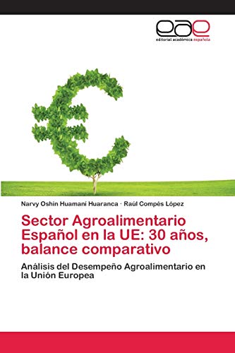 Stock image for Sector Agroalimentario Espanol en la UE: 30 anos, balance comparativo for sale by Chiron Media