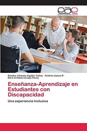 9786202114936: Enseanza-Aprendizaje en Estudiantes con Discapacidad: Una experiencia Inclusiva