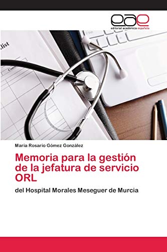 Stock image for Memoria para la gestion de la jefatura de servicio ORL for sale by Chiron Media