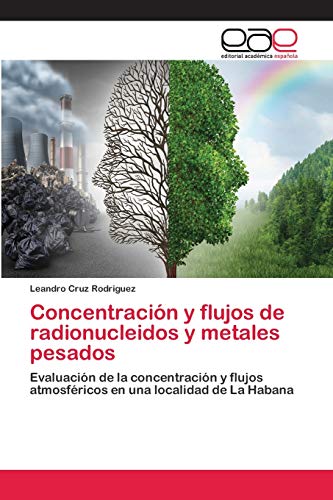 Imagen de archivo de Concentracin y flujos de radionucleidos y metales pesados (Spanish Edition) a la venta por Lucky's Textbooks