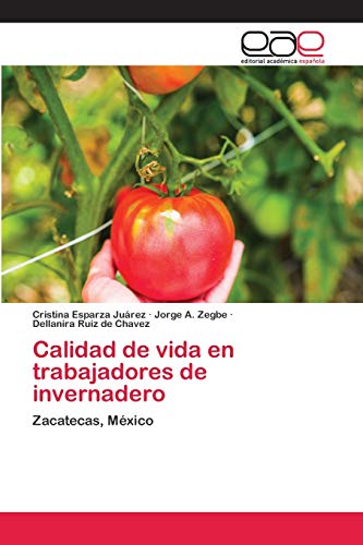 Stock image for Calidad de vida en trabajadores de invernadero (Spanish Edition) for sale by Lucky's Textbooks