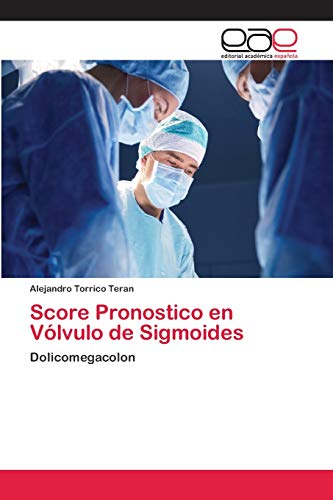 9786202116152: Score Pronostico en Vlvulo de Sigmoides: Dolicomegacolon