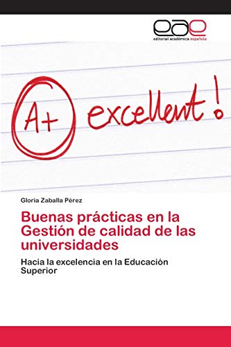 9786202116725: Buenas prcticas en la Gestin de calidad de las universidades: Hacia la excelencia en la Educacin Superior (Spanish Edition)