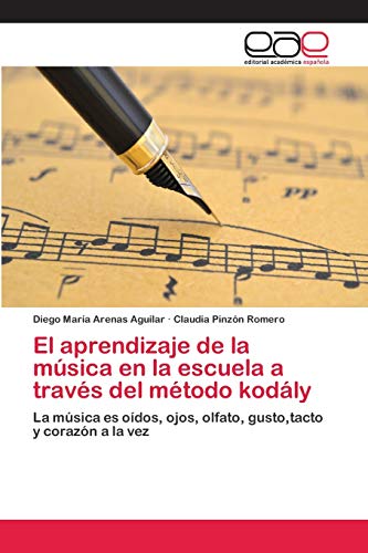 Beispielbild fr El aprendizaje de la msica en la escuela a travs del mtodo kodly (Spanish Edition) zum Verkauf von Lucky's Textbooks
