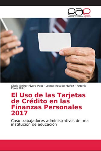 Imagen de archivo de El Uso de las Tarjetas de Crdito en las Finanzas Personales 2017 (Spanish Edition) a la venta por Lucky's Textbooks