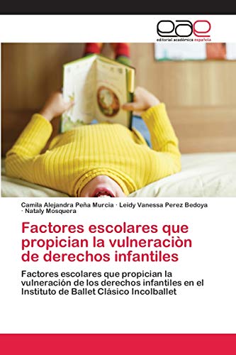 Stock image for Factores escolares que propician la vulneracin de derechos infantiles (Spanish Edition) for sale by Lucky's Textbooks