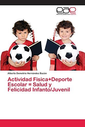 Stock image for Actividad FisicaDeporte Escolar Salud y Felicidad InfantoJuvenil for sale by PBShop.store US
