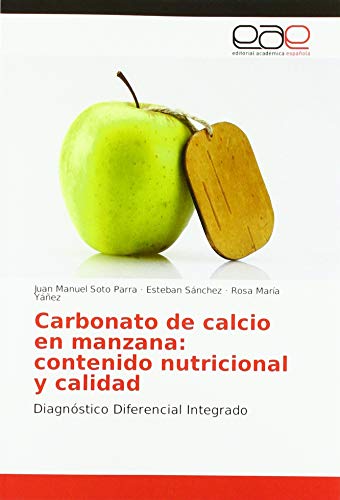 Beispielbild fr Carbonato de calcio en manzana: contenido nutricional y calidad : Diagnstico Diferencial Integrado zum Verkauf von Buchpark