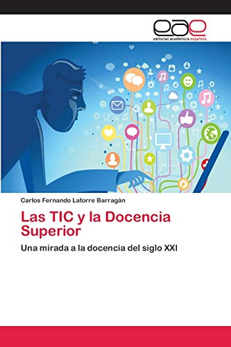 Imagen de archivo de Las TIC y la Docencia Superior (Spanish Edition) a la venta por Lucky's Textbooks