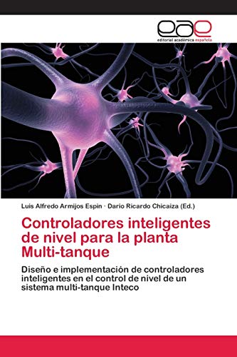 Imagen de archivo de Controladores inteligentes de nivel para la planta Multi-tanque (Spanish Edition) a la venta por Lucky's Textbooks