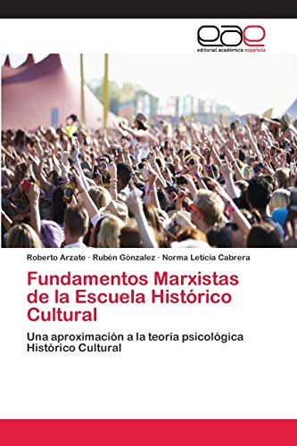 Imagen de archivo de Fundamentos Marxistas de la Escuela Histrico Cultural (Spanish Edition) a la venta por Lucky's Textbooks