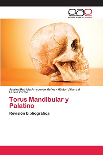 Imagen de archivo de Torus Mandibular y Palatino (Spanish Edition) a la venta por Lucky's Textbooks