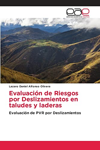 Stock image for Evaluacin de Riesgos por Deslizamientos en taludes y laderas: Evaluacin de PVR por Deslizamientos (Spanish Edition) for sale by Lucky's Textbooks