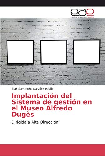 Beispielbild fr Implantacion del Sistema de gestion en el Museo Alfredo Duges zum Verkauf von Chiron Media