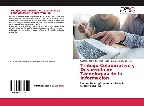 Stock image for Trabajo Colaborativo y Desarrollo de Tecnologas de la Informacin: Una metodologa para la educacin contempranea (Spanish Edition) for sale by GF Books, Inc.