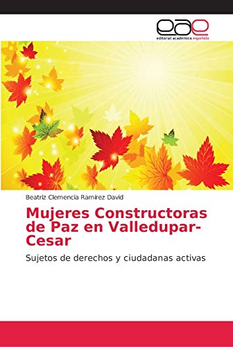 Stock image for Mujeres Constructoras de Paz en Valledupar-Cesar for sale by Chiron Media